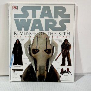 2005 STAR WARS REVENGE OF THE SITH The Visual Dictionary Hardcover Book